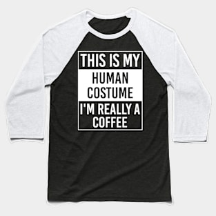 I'm Really Coffee Funny Christmas Gift Baseball T-Shirt